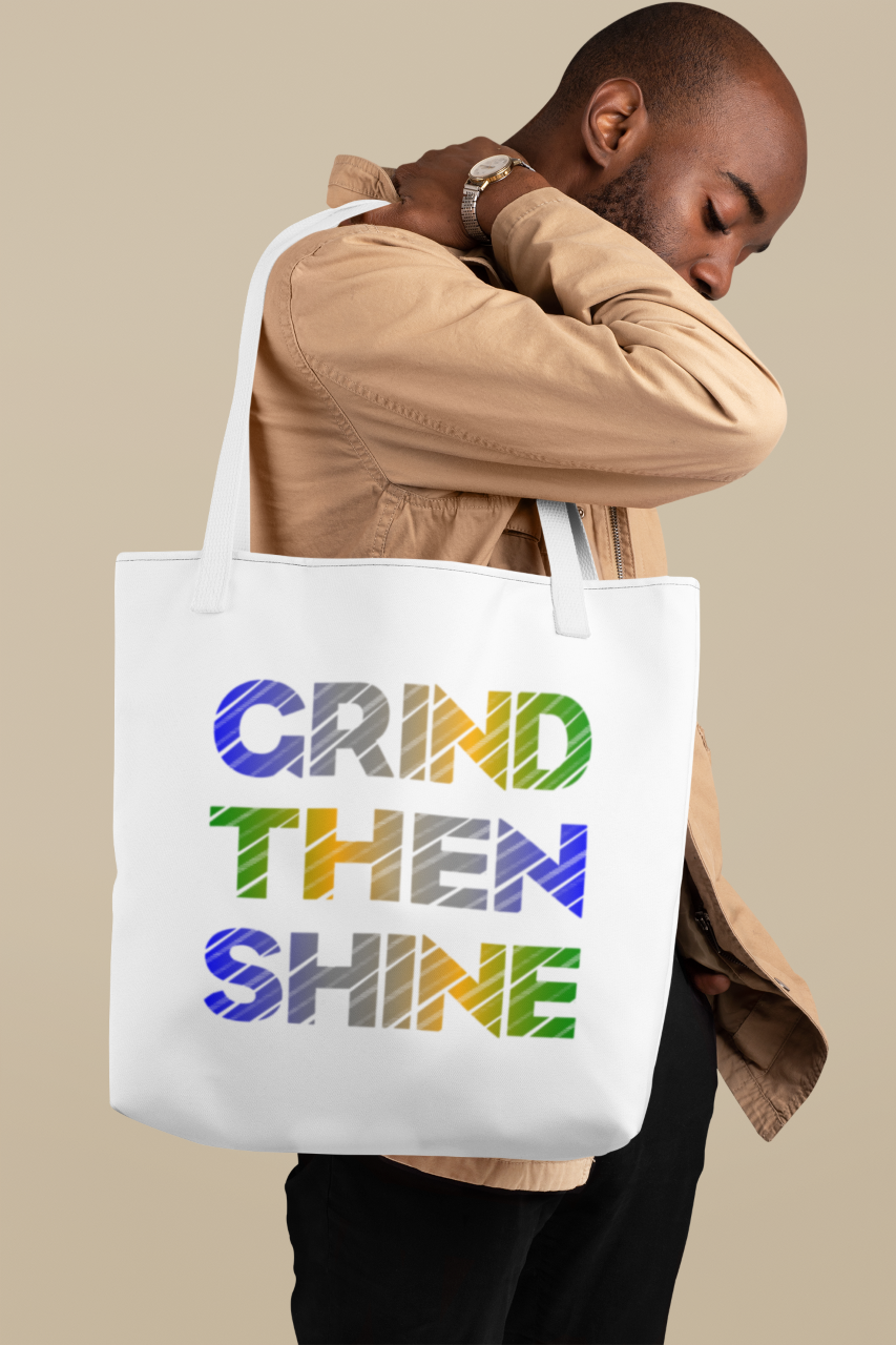 Grind Then Shine - Tote Bag