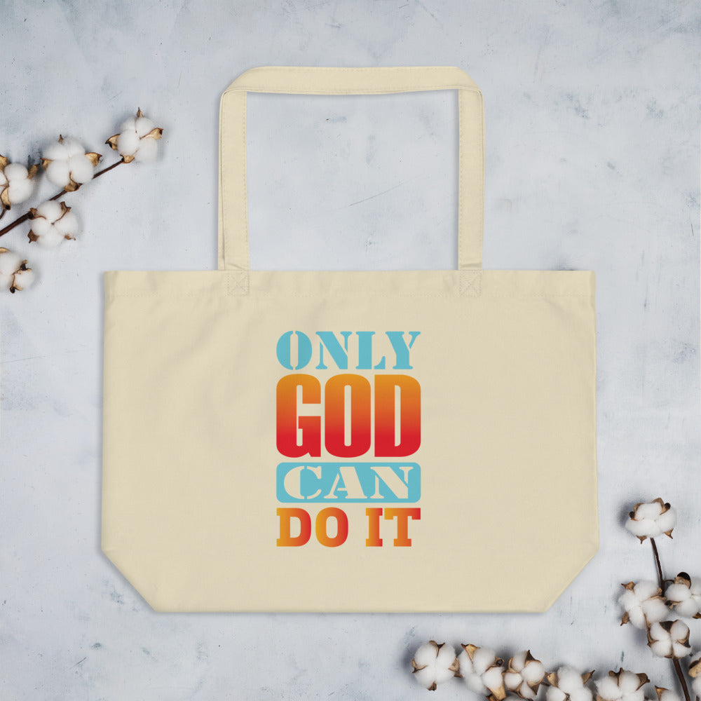 Only God Can Do It - Tote Bag