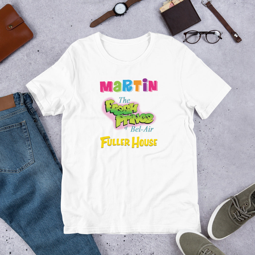 Martin* The Fresh Prince* Fuller House - T-Shirt