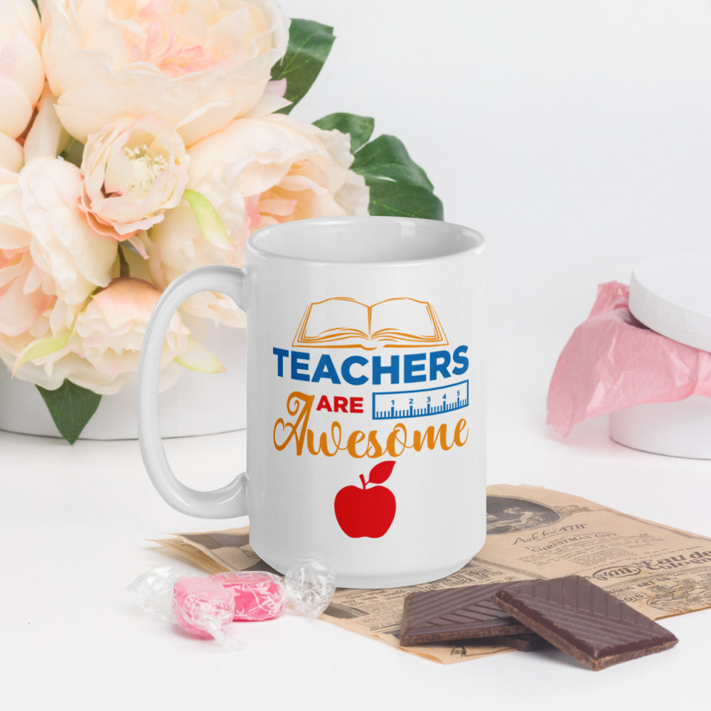 Teachers Are Awesome  - Mug