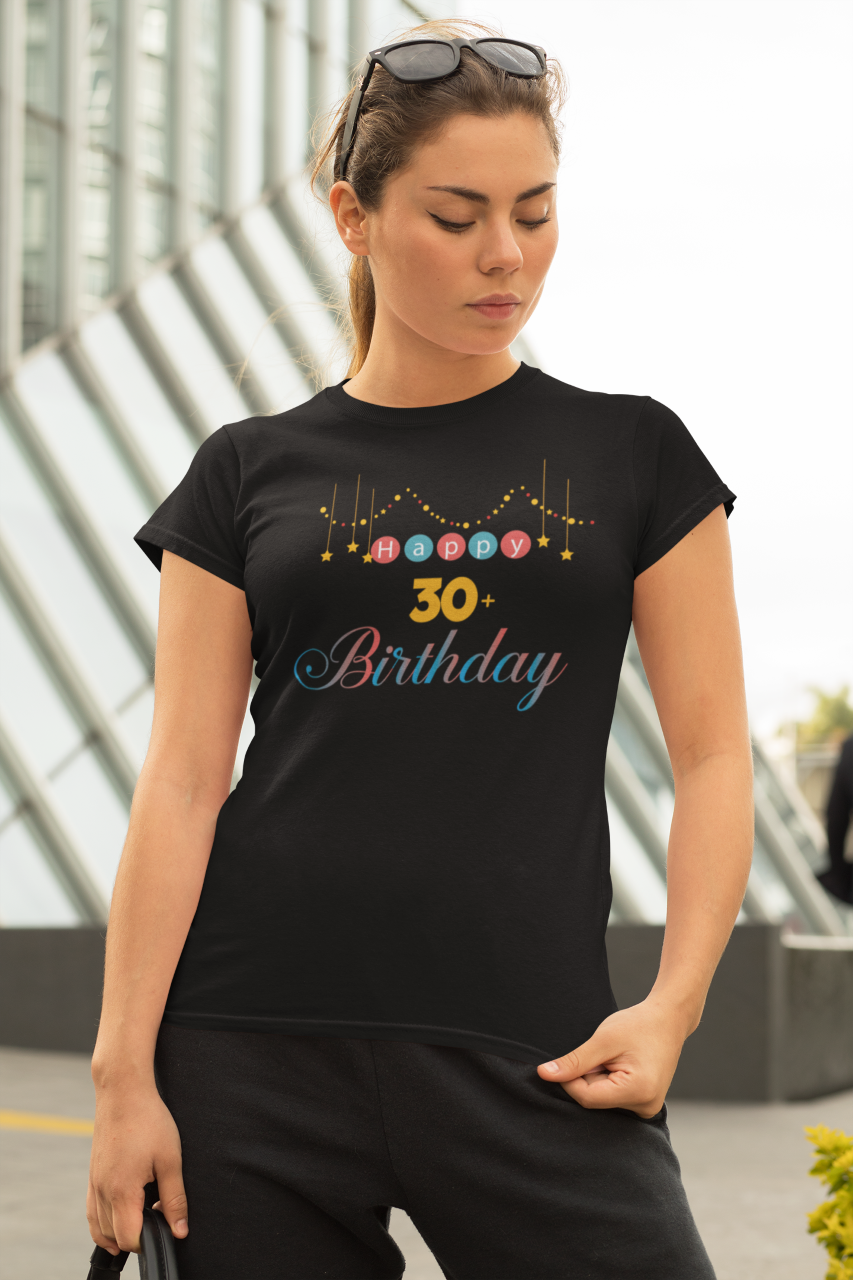 Happy 30+ Birthday - T-Shirt