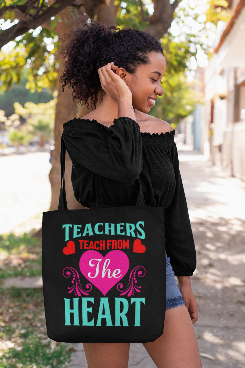 Teachers Teach From The Heart - Tote Bag