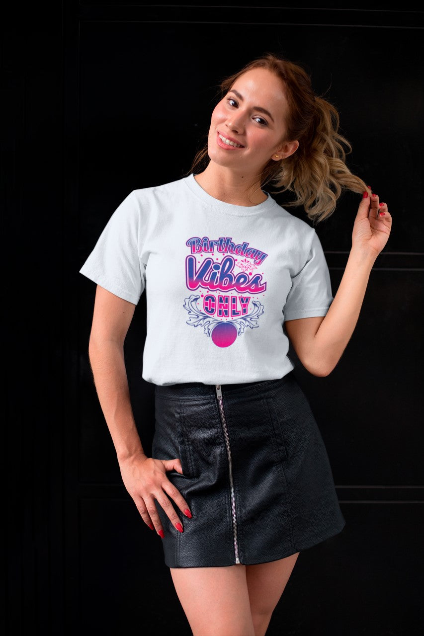 Birthday Vibes Only - T-Shirt