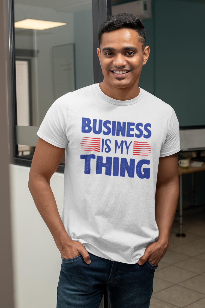 Business Is My Thing - T-Shirt