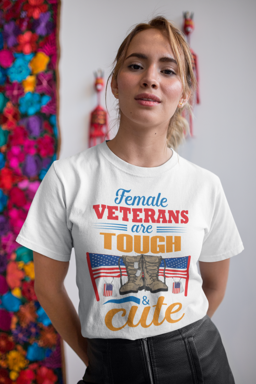 Female Veterans Are Tough & Cute - T-Shirt