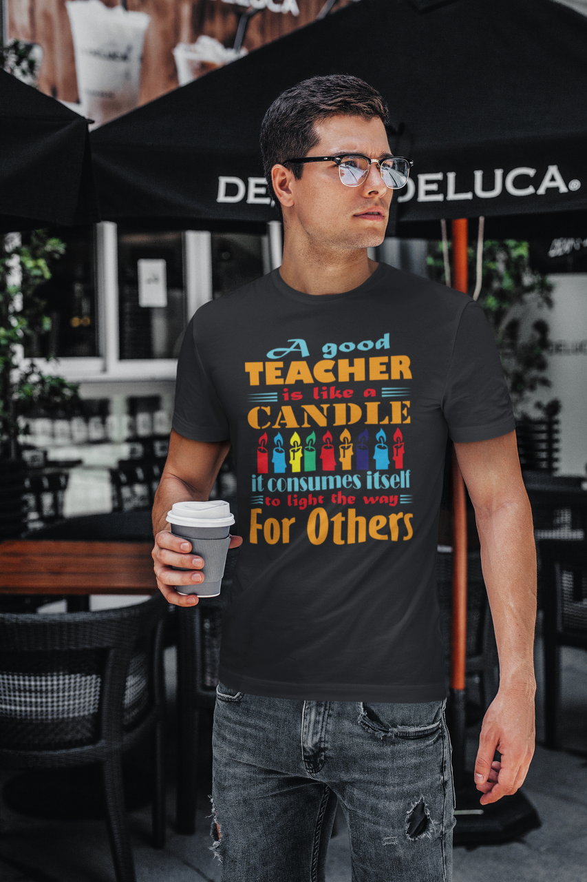 A Good Teacher Is Like A Candle - T-Shirt