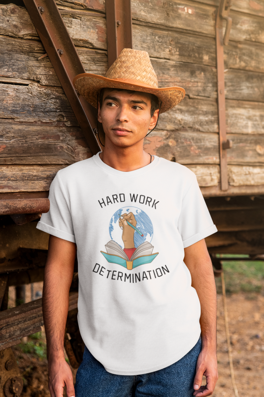 Hard Work Determination - T-Shirt