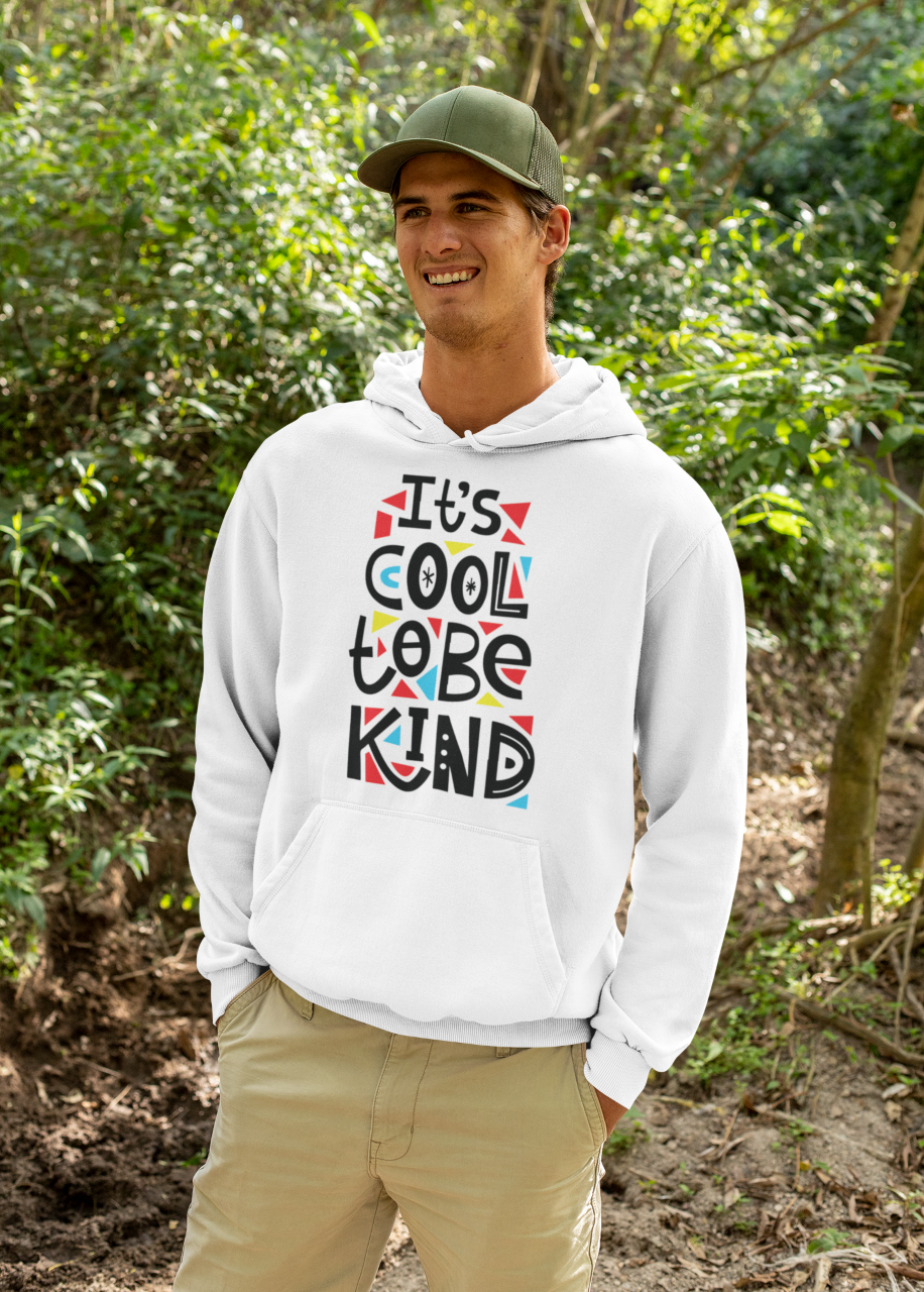It's Cool To Be Kind - Hoodie