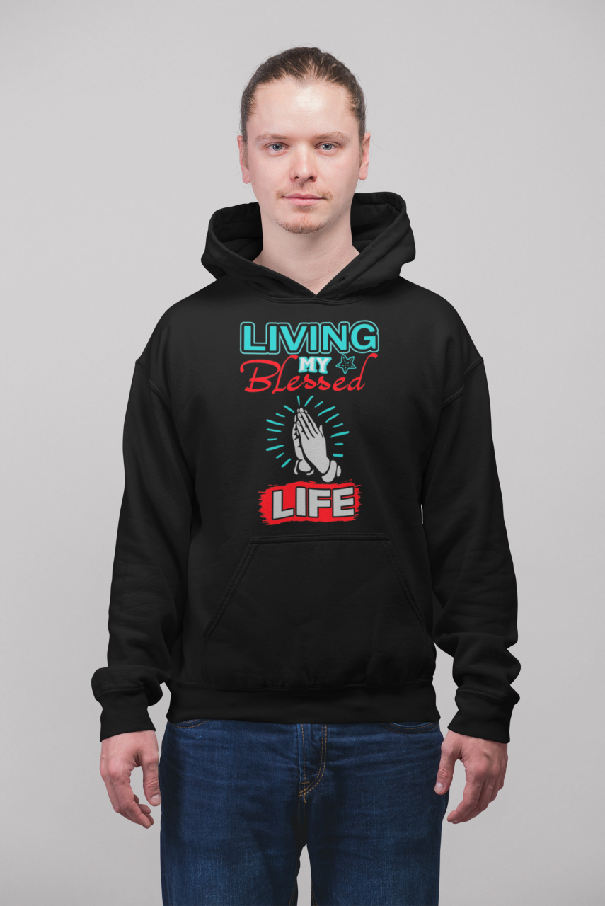 Living My Blessed Life - Hoodie