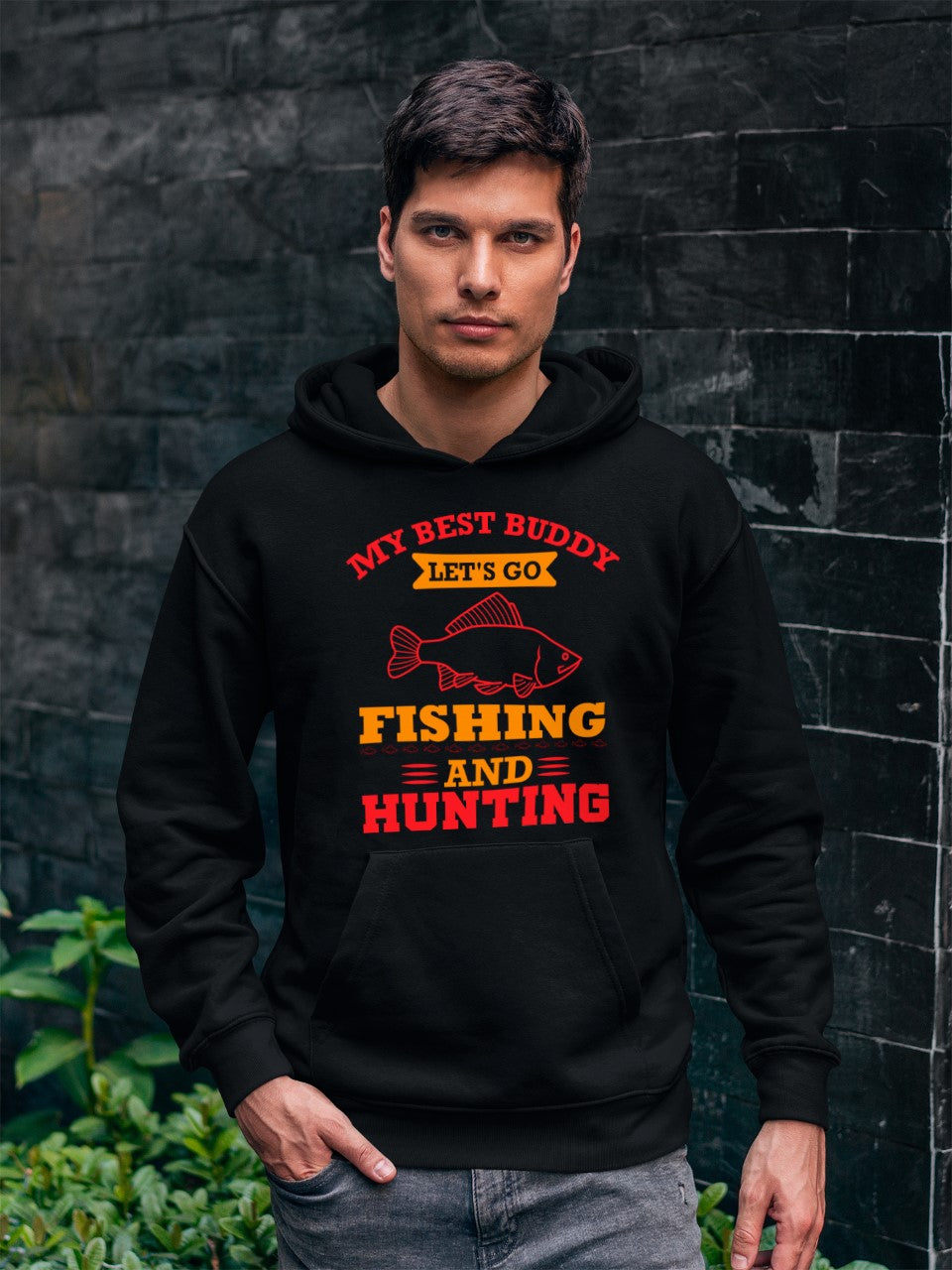 My Best Buddy Fishing And Hunting - Hoodie