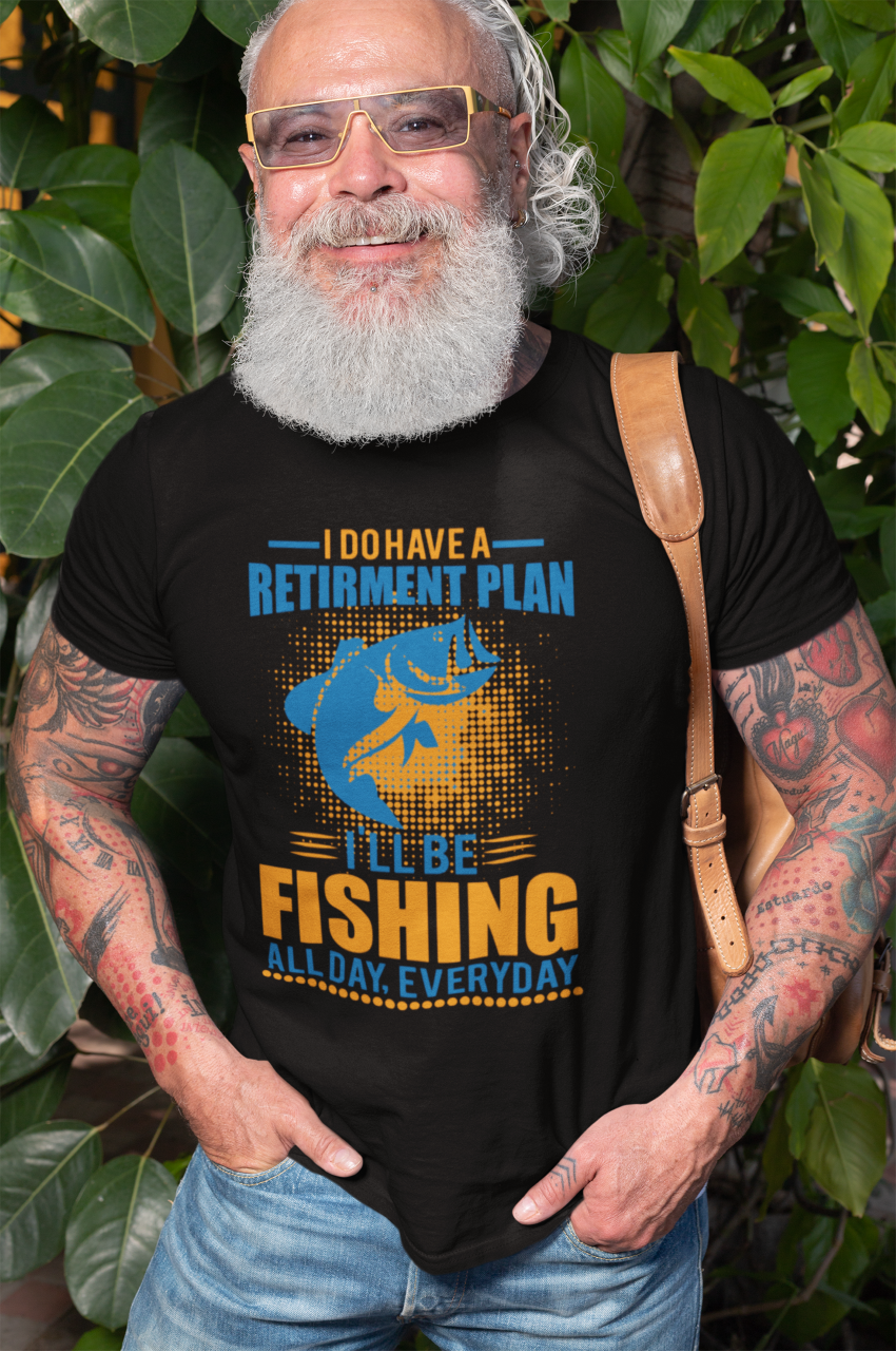 I Do Have A Retirement Plan I'll Be Fishing - T-Shirt