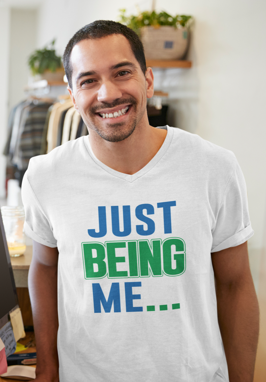 Just Being Me - T-Shirt
