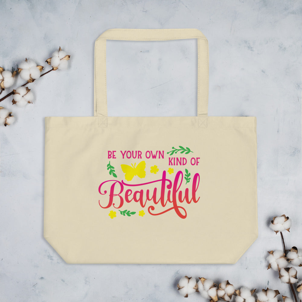 Be Your Own Kind Of Beautiful - Tote Bag