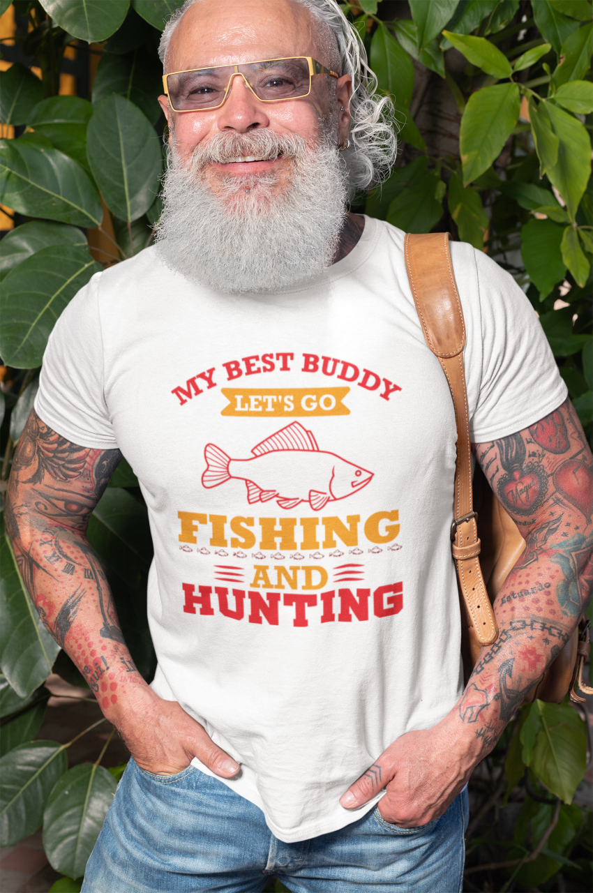 My Best Buddy Fishing And Hunting - T-Shirt