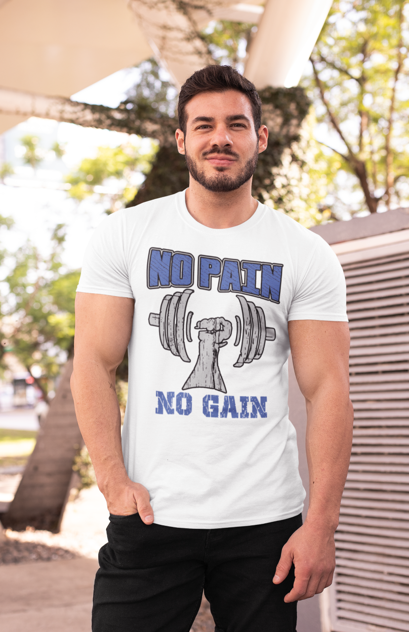 No Pain No Gain - T-Shirt