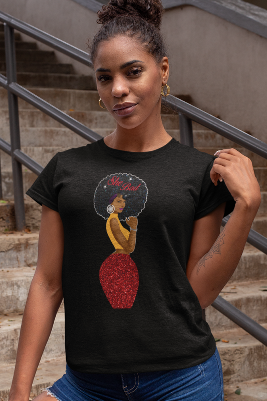 She Bad - T-Shirt