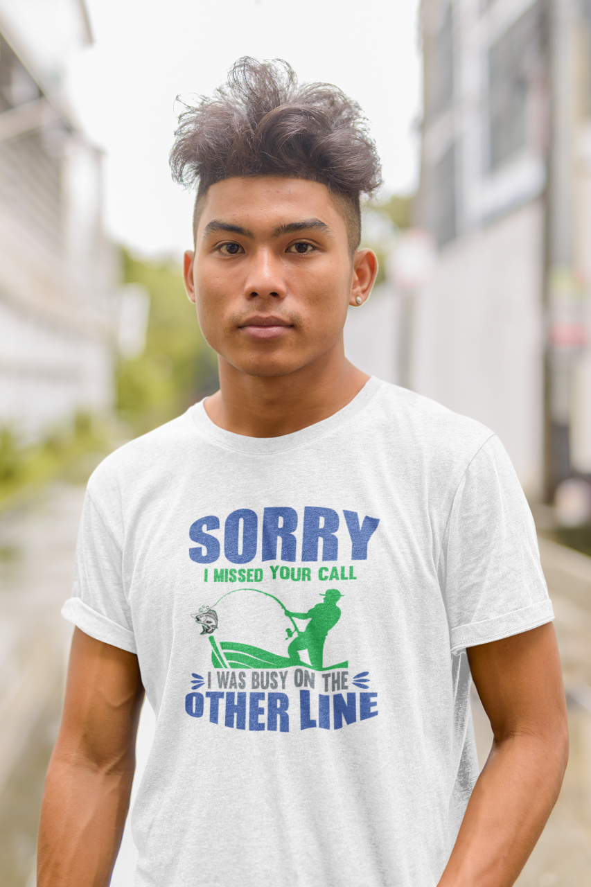 Sorry I Missed Your Call I Was On The Other Line - T-Shirt
