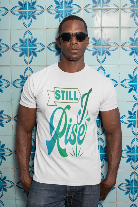 Still I Rise - T-Shirt