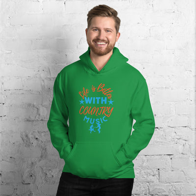 Life Is Better With Country Music - Hoodie