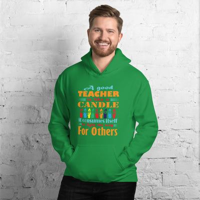A Good Teacher Is Like Candle - Hoodie