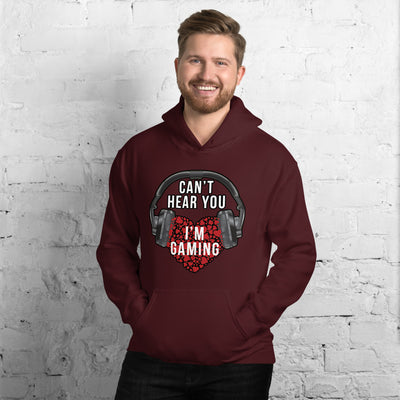 Can't Hear You I'm Gaming - Hoodie