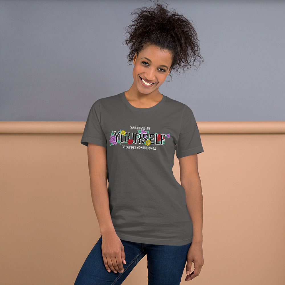 Believe In Yourself You're Awesome - T-Shirt