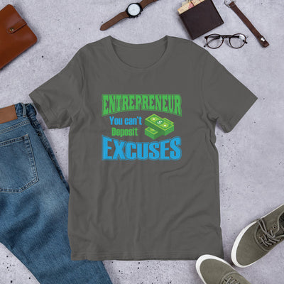 Entrepreneur You Can't Deposit Excuses - T-Shirt