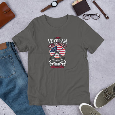 I Am A Veteran My Oath Of Enlistment Has No Expiration Date - T-Shirt