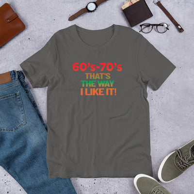 60's - 70's That's The Way I like it! - T-Shirt
