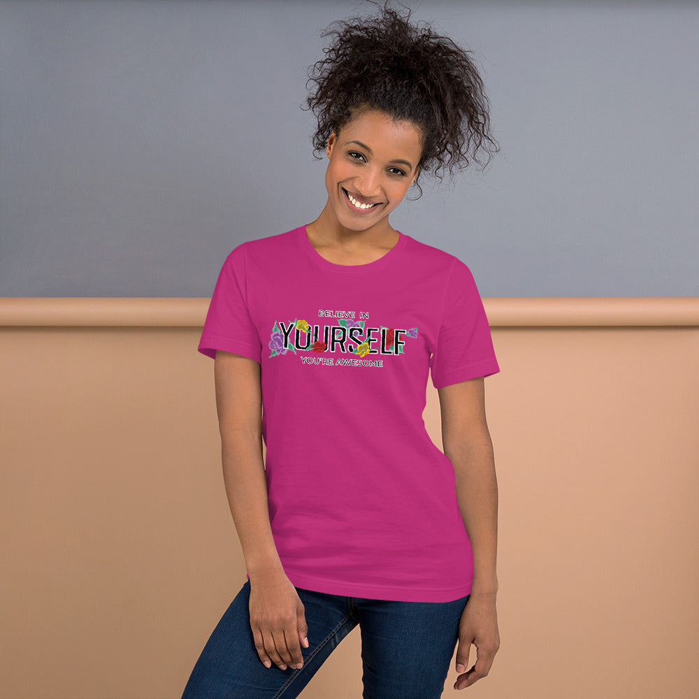 Believe In Yourself You're Awesome - T-Shirt