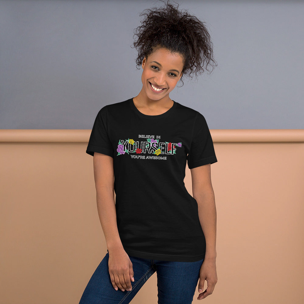 Believe In Yourself You're Awesome - T-Shirt