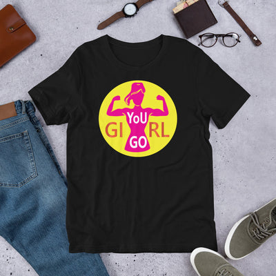 You Go Girl (pink) - T-Shirt