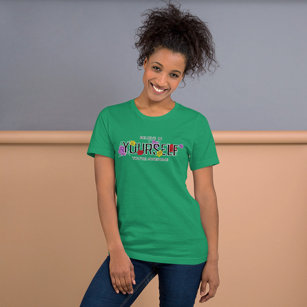 Believe In Yourself You're Awesome - T-Shirt