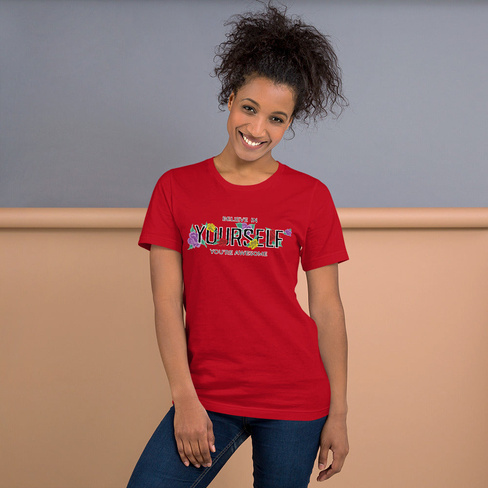 Believe In Yourself You're Awesome - T-Shirt