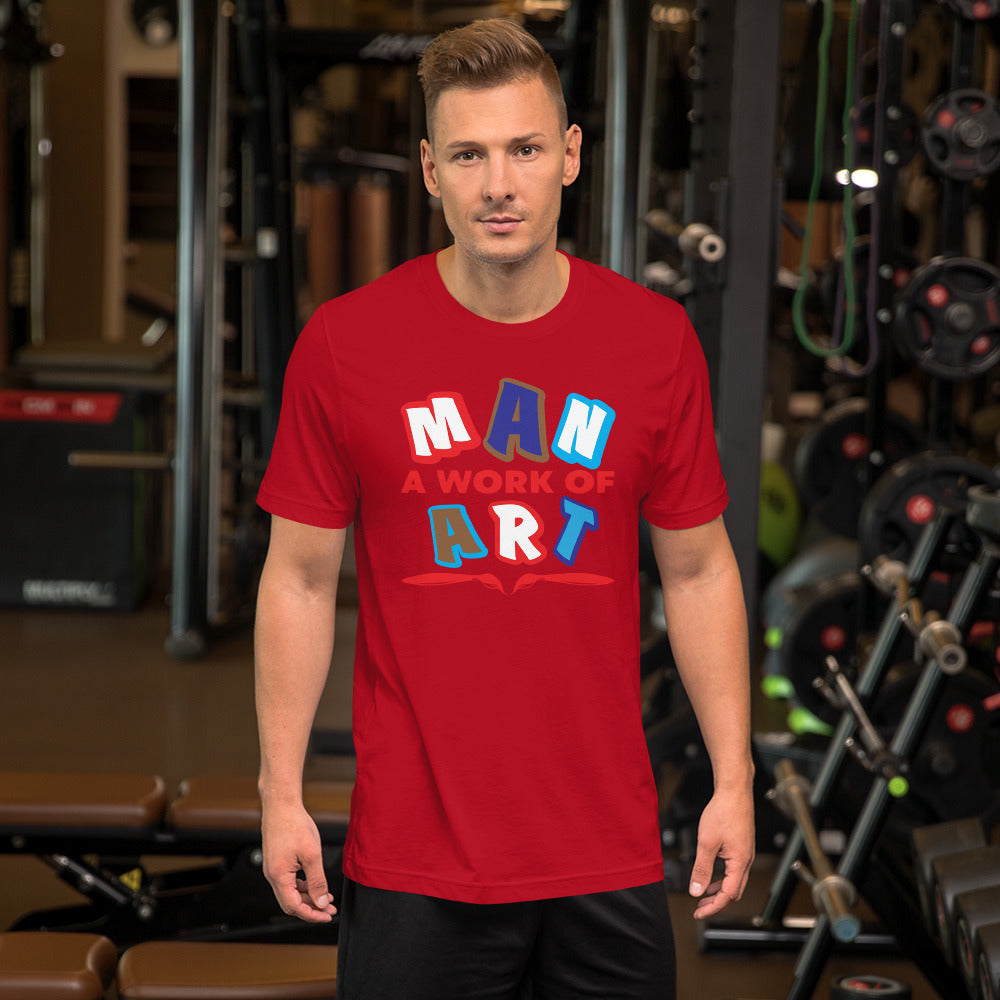 Man A Work Of Art - T-Shirt