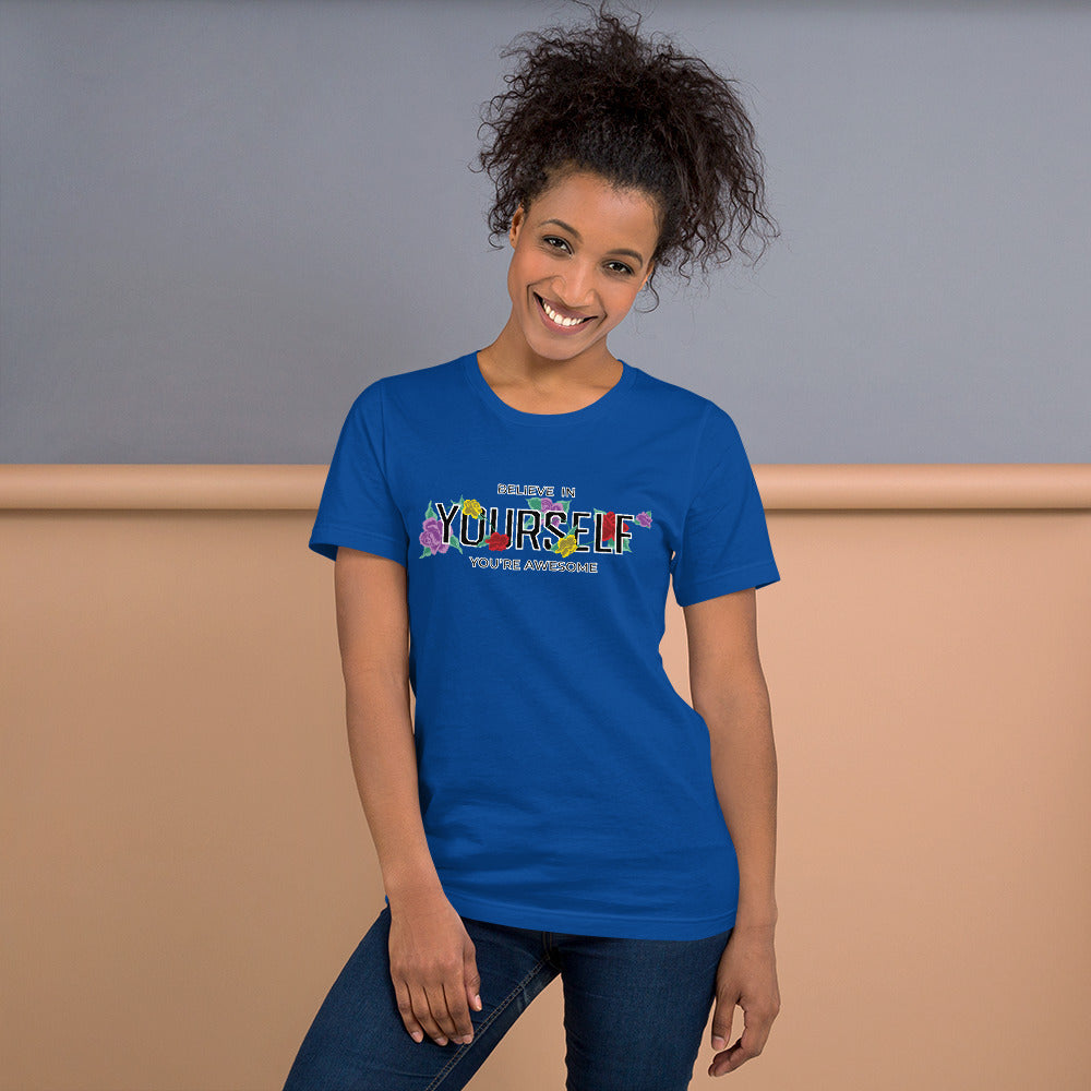 Believe In Yourself You're Awesome - T-Shirt
