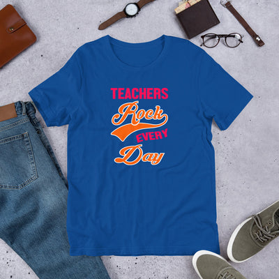 Teachers Rock Every Day - T-Shirt