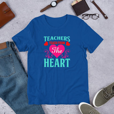 Teachers Teach From The Heart - T-Shirt