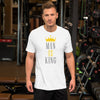 Man Is King - T-Shirt