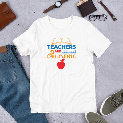 Teachers Are Awesome - T-Shirt