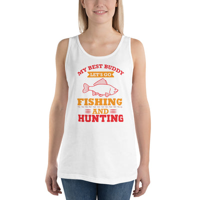 My Best Buddy Fishing And Hunting - Tank Top