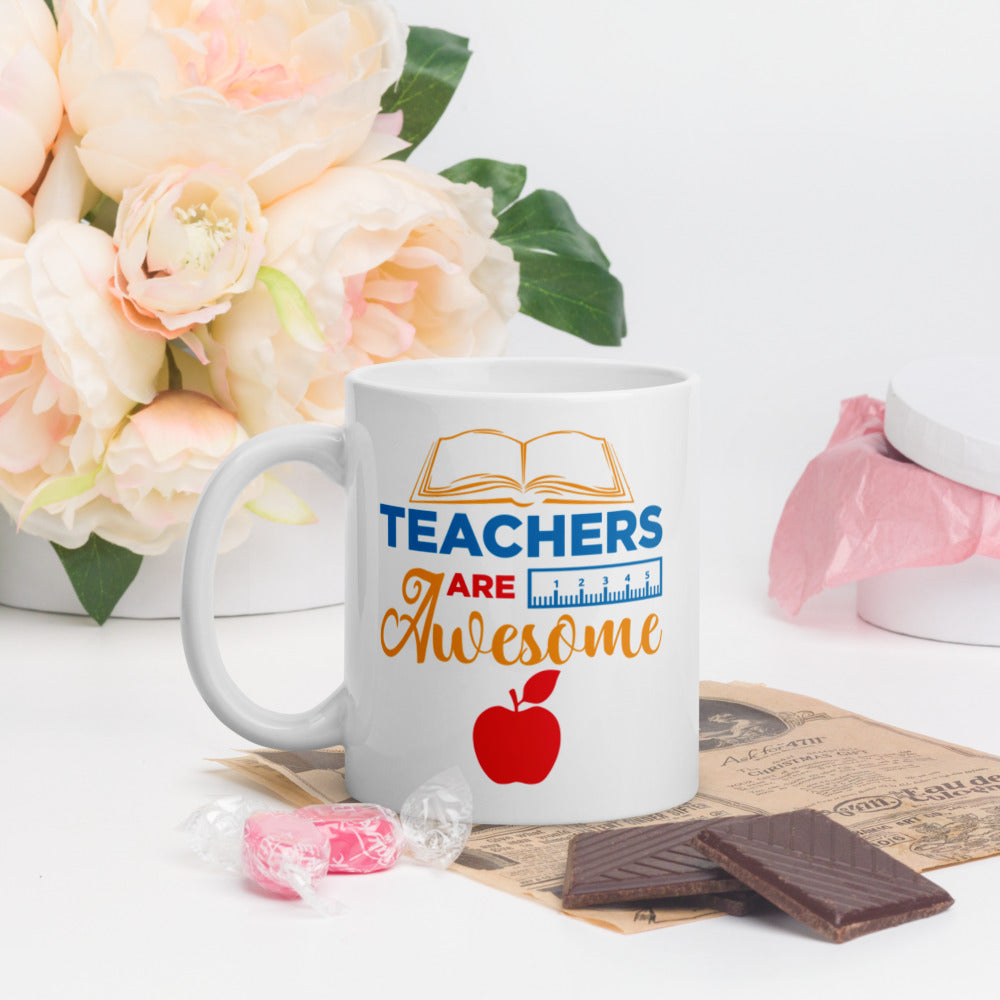 Teachers Are Awesome  - Mug